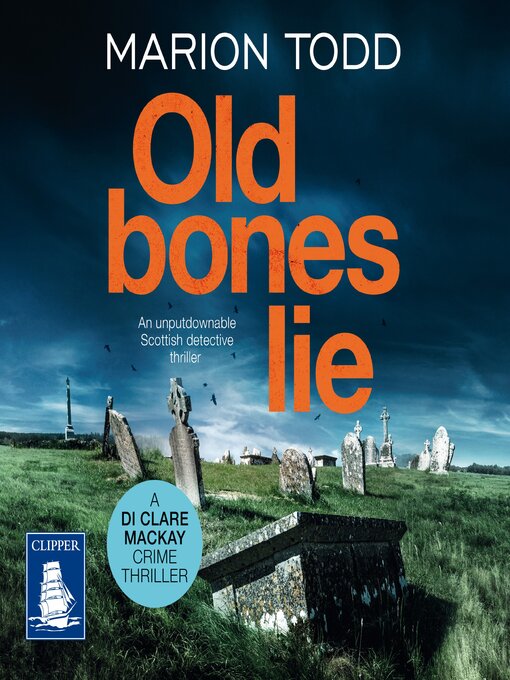 Title details for Old Bones Lie by Marion Todd - Available